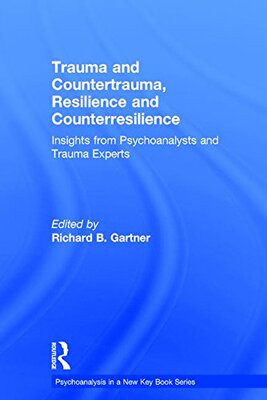 【预订】Trauma and Countertrauma, Resilience and Counterresilience