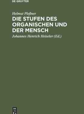 【预订】Die Stufen des Organischen und der Mensch 9783111312446