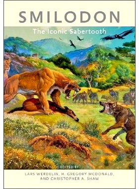 预订 Smilodon: The Iconic Sabertooth 剑齿虎：剑齿虎标志: 9781421425566