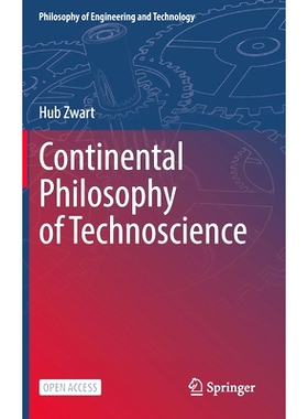 预订 Continental Philosophy of Technoscience 大陆技术科学哲学（精装）: 9783030845698