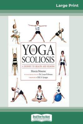 [预订]Yoga and Scoliosis: A Journey to Health and Healing (16pt Large Print Edition) 9780369308306