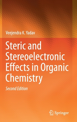 【预订】Steric and Stereoelectronic Effects in Organic Chemistry 9783030756215