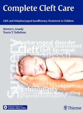 预订 Complete Cleft Care: Cleft and Velopharyngeal Insuffiency Treatment in Children 完全性腭裂护理: 9781604068467