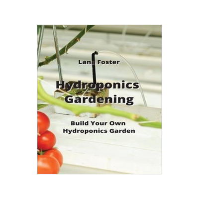 [预订]Hydroponics Gardening: Build Your Own Hydroponics Garden 9789679897265
