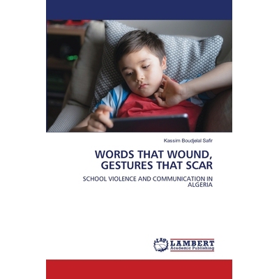 预订 WORDS THAT WOUND, GESTURES THAT SCAR 伤人之言，伤人之手: 9786209222726