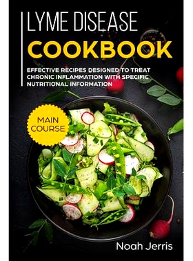 预订 Lyme disease cookbook: MAIN COURSE - Effective recipes designed to treat chronic inflammation with specific nutriti