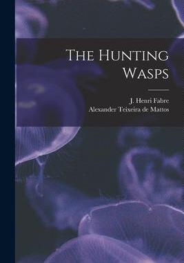 [预订]The Hunting Wasps [microform] 9781014453501