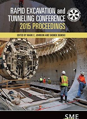 【预售】Rapid Excavation And Tunneling Conference. 2015. (Retc 2015) (With Cd-Rom)-10 June 2015, New Orleans, Loui...
