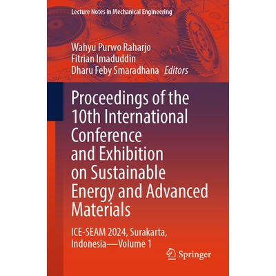 预订 Proceedings of the 10th International Conference and Exhibition on Sustainable Energy and Advanced Materials ICE-SE