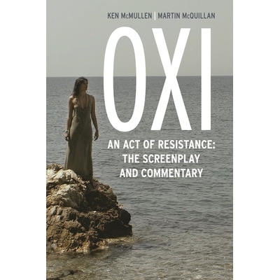 An Act of Resistance: The Screenplay and