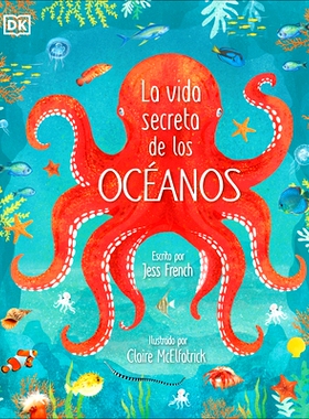 预订 La Vida Secreta de Los Océanos (Earth’s Incredible Oceans): 9780744048650