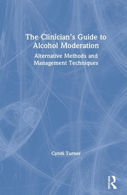 【预订】The Clinician’s Guide to Alcohol Moderation