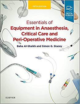 Essentials of Equipment in Anaesthesia, Critical Care, and Peri-Operative Medicine 麻醉设备、重症监护与围手术期用药要点
