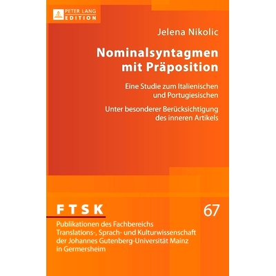 预订 Nominalsyntagmen mit Präposition: Eine Studie zum Italienischen und Portugiesischen- Unter besonderer Berücksicht