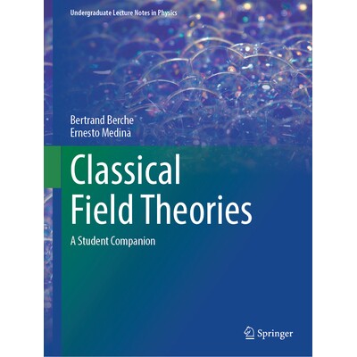 预订 Classical Field Theories A Student Companion 经典场论:学生指南 9783031789618