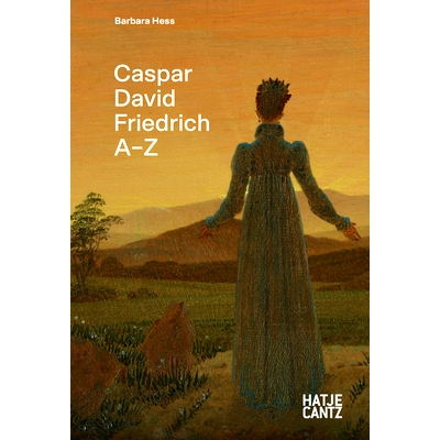 预订 Caspar David Friedrich: A-Z 卡斯帕·大卫·弗里德里希：A-Z: 9783775755672
