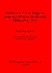 [预订]Prehistoric Art in Bulgaria from the Fifth to the Second Millenium B.C. 9780904531596