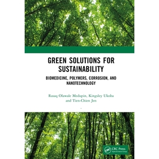 Nanotechnology 绿色解决方案： for Polymers Corrosion Biomedicine Solutions Sustainability 可持续发展 预售 and Green