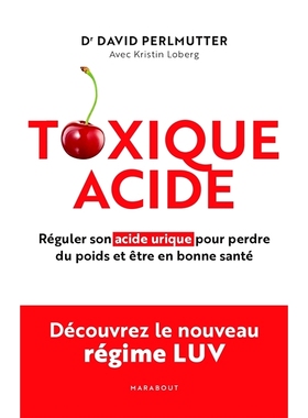 预订 Toxique acide : réguler son acide urique pour perdre du poids et être en bonne santé 毒酸：调节尿酸以减肥并保持
