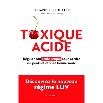 预订 Toxique acide : réguler son acide urique pour perdre du poids et être en bonne santé 毒酸：调节尿酸以减肥并保持
