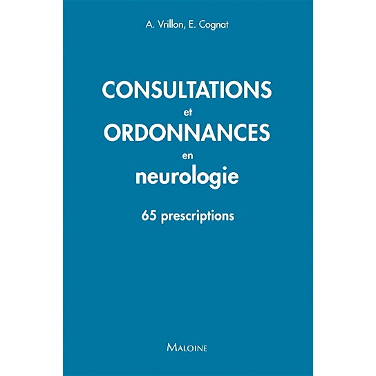 预订 Consultations et ordonnances en neurologie : 65 prescriptions 神经内科咨询和处方：65 个处方: 9782224036263
