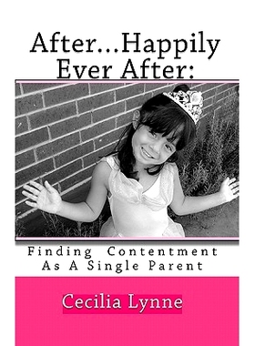 预订 After...Happily Ever After: : Finding Contentment As A Single Parent: 9781448655663