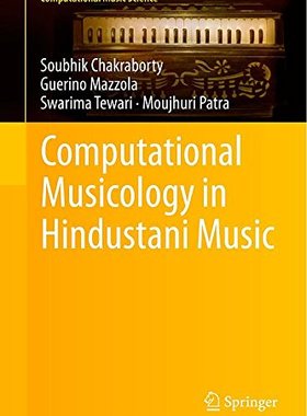 【预订】Computational Musicology in Hindustani Music