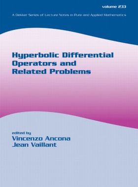 【预订】Hyperbolic Differential Operators And Related Problems