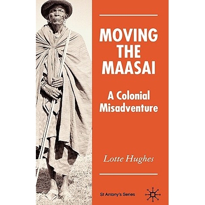 预订 Moving the Maasai: A Colonial Misadventure: 9781403996619
