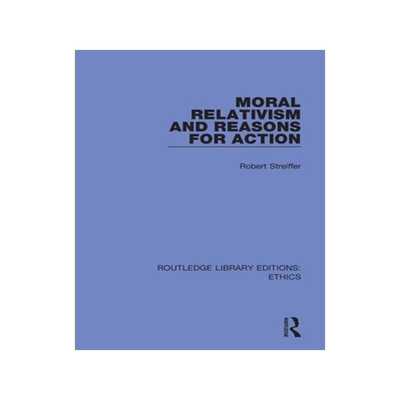 [预订]Moral Relativism and Reasons for Action 9780367512668