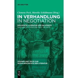 预订 In Verhandlung / In Negotiation: Diplomatie, Literatur und die Künste / Diplomacy, Literature and the Arts 谈判: