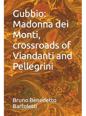 预订 Gubbio: Madonna dei Monti, crossroads of Viandanti and Pellegrini: 9798875675225