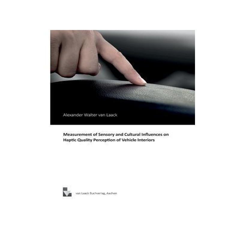[预订]Measurement of Sensory and Cultural Influences on Haptic Quality Perception of Vehicle Interiors 9783936624250