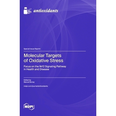 预订 Molecular Targets of Oxidative Stress: Focus on the Nrf2 Signaling Pathway in Health and Disease: 9783725822270