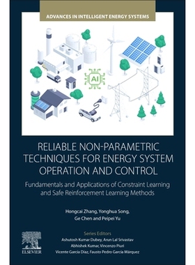 预订 Reliable Non-Parametric Techniques for Energy System Operation and Control: Fundamentals and Applications of Constr