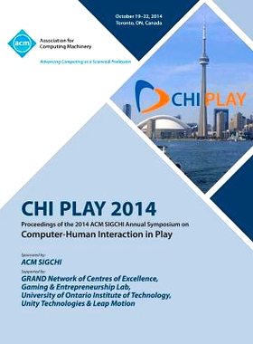 预订 CHI PLAY 14, ACM SIGCHI Annual Symposium Computer-Human Interface in Play: 9781450333795