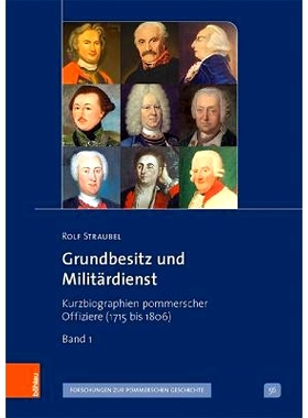 预订 Grundbesitz und Militärdienst: Kurzbiographien pommerscher Offiziere (1715 bis 1806) 土地所有权与兵役：波美拉尼亚