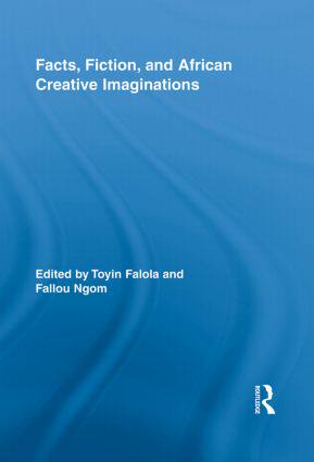 【预订】Facts, Fiction, and African Creative Imaginations