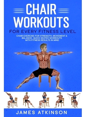 预订 Chair workouts for every fitness level: Chair exercise for strength, movement & balance. Quick seated workouts with