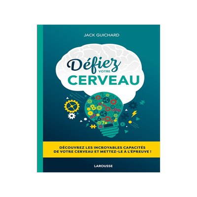 预订 Défiez votre cerveau : découvrez les incroyables capacités de votre cerveau et mettez-le à l’épreuve !