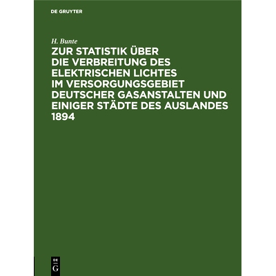 预订 Zur Statistik über die Verbreitung des elektrischen Lichtes im Versorgungsgebiet deutscher Gasanstalten und einige