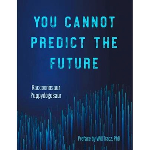 预订 You Cannot Predict the Future: 9781732586406