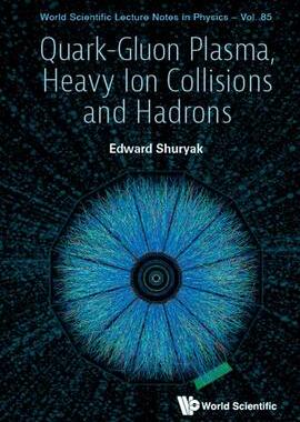 [预订]Quark-Gluon Plasma, Heavy Ion Collisions and Hadrons 9789811282348