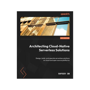 [预订]Architecting Serverless Solutions 9781803230085