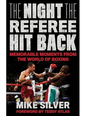 预订 The Night the Referee Hit Back: Memorable Moments from the World of Boxing 裁判回击的夜晚：来自拳击界的难忘时刻: 97