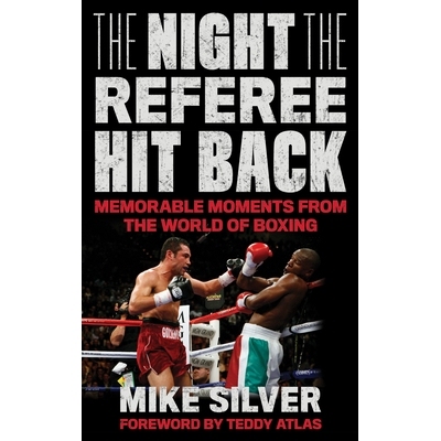 预订 The Night the Referee Hit Back: Memorable Moments from the World of Boxing 裁判回击的夜晚：来自拳击界的难忘时刻: 97