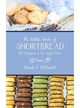 预订 The Little Book of Shortbread: 100 Variations on One Simple Theme: 9798535812465