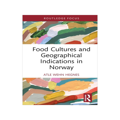 [预订]Food Cultures and Geographical Indications in Norway 9780367697297