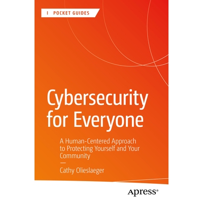 预订 Cybersecurity for Everyone A Human-Centered Approach to Protecting Yourself and Your Community 人人享有网络安全：以
