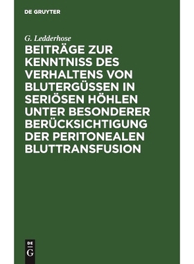 预订 Beiträge zur Kenntniss des Verhaltens von Blutergüssen in seriösen Höhlen unter besonderer Berücksichtigung de